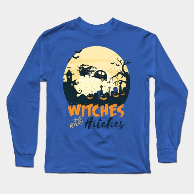 Witches with Hitches Long Sleeve T-Shirt by madeinchorley